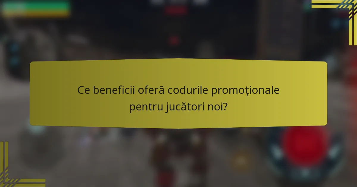 Ce beneficii oferă codurile promoționale pentru jucători noi?